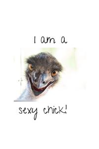 I'm a sexy chick!