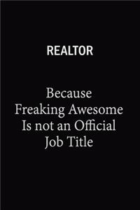 Realtor Because Freaking Awesome Is Not An Official Job Title