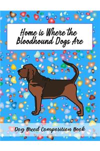Home Is Where The Bloodhound Dogs Are