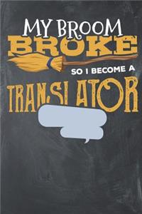 My Broom Broke So I Become a Translator