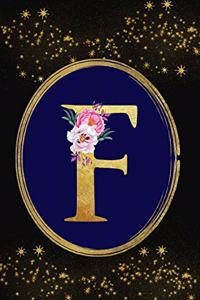 F: Monogram Initial F Notebook: Lined Gift Journal for Girls and Women: Beautiful Gold Floral Letter