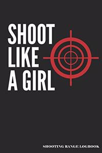 Shoot Like A Girl Shooting Range Logbook