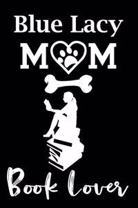 Blue Lacy Mom Book Lover