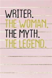 Writer. The Woman. The Myth. The Legend.
