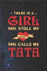 There Is A Girl She Stole My Heart She Calls Me Tata