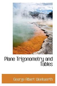 Plane Trigonometry and Tables