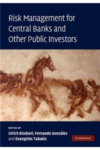 Risk Management for Central Banks and Other Public Investors