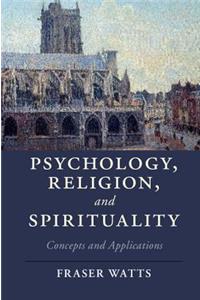 Psychology, Religion, and Spirituality