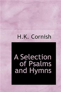 A Selection of Psalms and Hymns