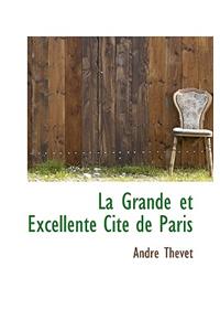 La Grande Et Excellente Cite de Paris