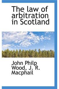 The Law of Arbitration in Scotland