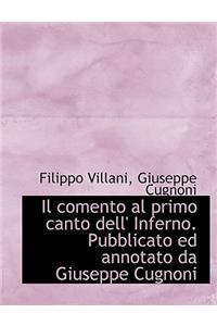 Il Comento Al Primo Canto Dell' Inferno. Pubblicato Ed Annotato Da Giuseppe Cugnoni