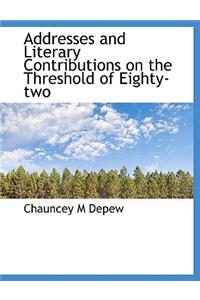 Addresses and Literary Contributions on the Threshold of Eighty-Two