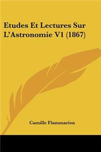 Etudes Et Lectures Sur L'Astronomie V1 (1867)
