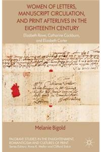 Women of Letters, Manuscript Circulation, and Print Afterlives in the Eighteenth Century