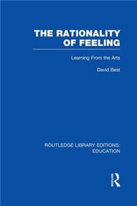 Rationality of Feeling (Rle Edu K)