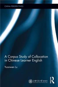 A Corpus Study of Collocation in Chinese Learner English