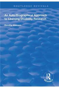 An Auto/Biographical Approach to Learning Disability Research
