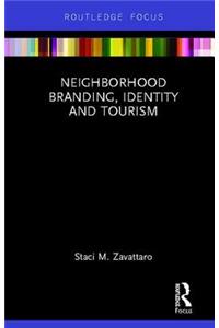 Neighborhood Branding, Identity and Tourism