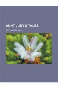 Aunt Judy's Tales