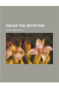 Oscar the Detective