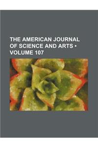 The American Journal of Science and Arts (Volume 107)