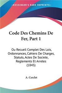 Code Des Chemins De Fer, Part 1