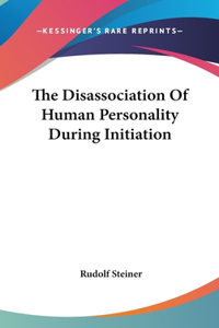 Disassociation of Human Personality During Initiation