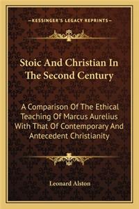 Stoic and Christian in the Second Century