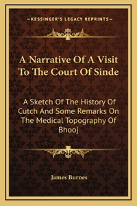 A Narrative Of A Visit To The Court Of Sinde
