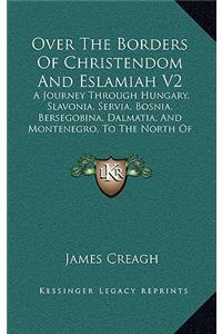 Over the Borders of Christendom and Eslamiah V2