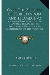 Over the Borders of Christendom and Eslamiah V2