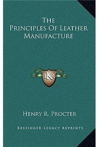 Principles Of Leather Manufacture