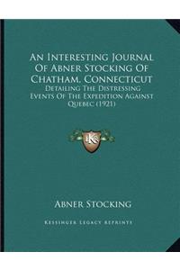 Interesting Journal Of Abner Stocking Of Chatham, Connecticut