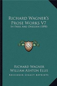Richard Wagner's Prose Works V7