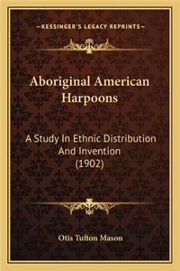 Aboriginal American Harpoons