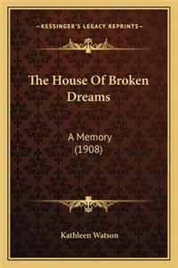 House of Broken Dreams
