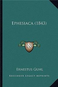 Ephesiaca (1843)