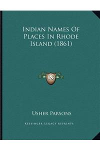 Indian Names Of Places In Rhode Island (1861)