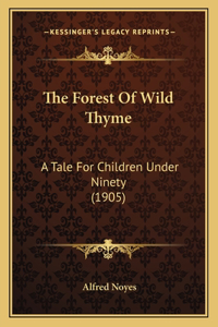 The Forest Of Wild Thyme