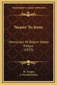 Nearer To Jesus