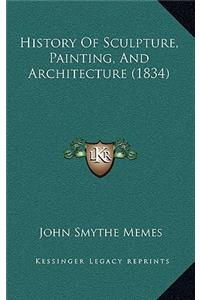 History Of Sculpture, Painting, And Architecture (1834)