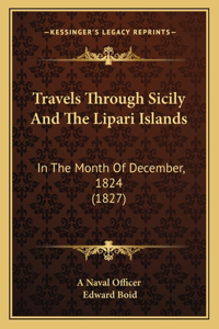 Travels Through Sicily And The Lipari Islands