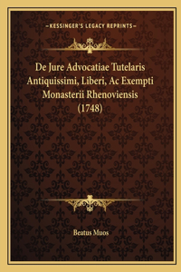 De Jure Advocatiae Tutelaris Antiquissimi, Liberi, Ac Exempti Monasterii Rhenoviensis (1748)
