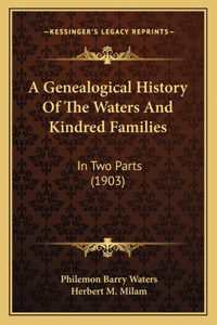 Genealogical History Of The Waters And Kindred Families