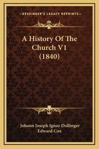 A History Of The Church V1 (1840)