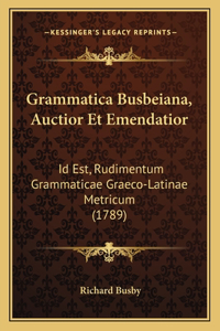 Grammatica Busbeiana, Auctior Et Emendatior