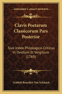 Clavis Poetarum Classicorum Pars Posterior