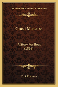 Good Measure