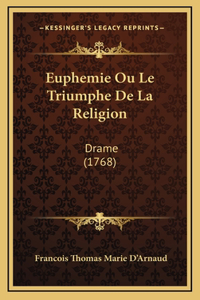 Euphemie Ou Le Triumphe De La Religion